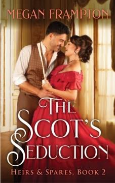 The Scot's Seduction A Novel. Cover Image