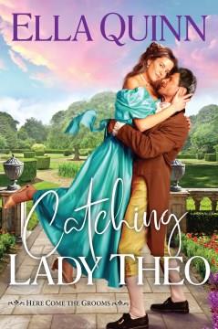 Catching Lady Theo. Cover Image