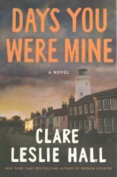 Days you were mine : a novel  Cover Image