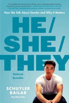 He/she/they : how we talk about gender and why it matters  Cover Image