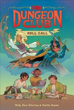 Dungeons and Dragons: Dungeon Club: Roll Call : A Graphic Novel. Cover Image