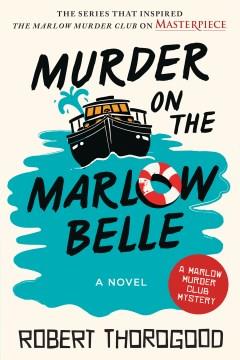 Murder on the Marlow Belle A Novel Cover Image