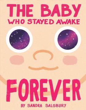 The baby who stayed awake forever  Cover Image
