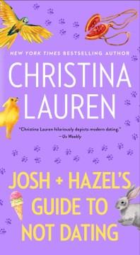 Josh and Hazel's Guide to Not Dating. Cover Image
