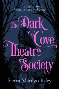 The Dark Cove Theatre Society Cover Image