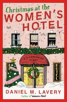 Christmas at the Women's Hotel A Biedermeier Story Cover Image