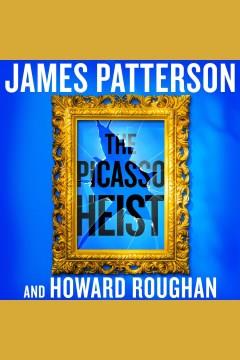 The Picasso Heist A Thriller Cover Image