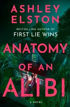 Anatomy of an Alibi : A Novel. Cover Image