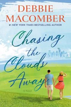 Chasing the Clouds Away : A Novel. Cover Image