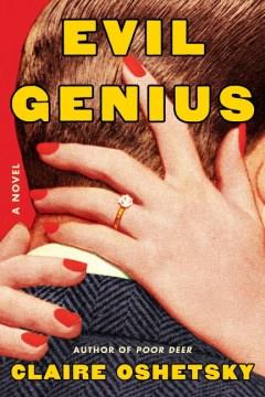 Evil Genius : A Novel. Cover Image