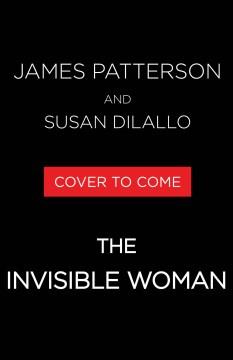 The Invisible Woman : A Thriller. Cover Image