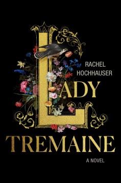 Lady Tremaine : A Novel. Cover Image