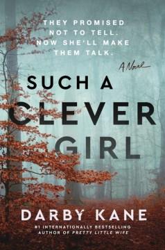 Such a Clever Girl : A Novel. Cover Image