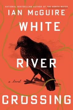 White River Crossing : A Novel. Cover Image