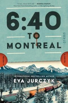 6:40 to Montreal A Novel Cover Image