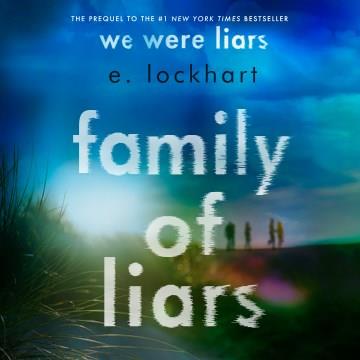 Family of Liars The Prequel to We Were Liars Cover Image
