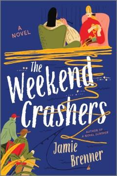 The Weekend Crashers A Novel Cover Image