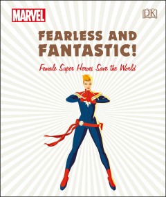 Marvel Fearless and Fantastic! Female Super Heroes Save the World. Cover Image