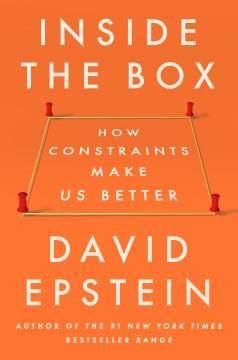 Inside the Box : How Constraints Make Us Better. Cover Image