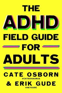 The ADHD Field Guide for Adults. Cover Image