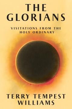 The Glorians : Visitations from the Holy Ordinary. Cover Image