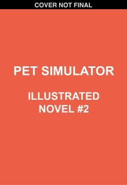 Pet Simulator Illustrated Novel #2 Cover Image