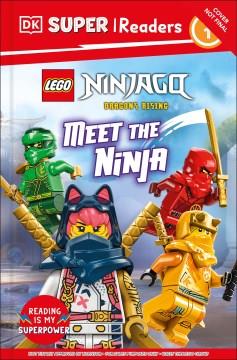 DK Super Readers Level 1 LEGO Ninjago : Meet the Ninja Cover Image