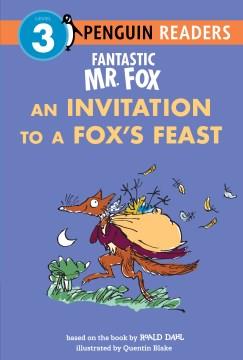 Fantastic Mr. Fox: an Invitation to a Fox's Feast Cover Image