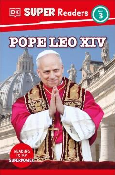 DK Super Readers Level 3 Pope Leo XIV Cover Image