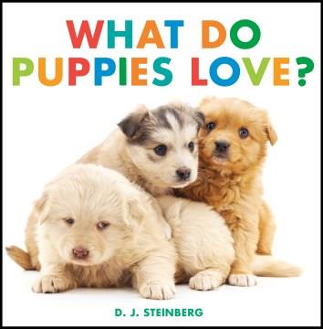 What do puppies love?  Cover Image