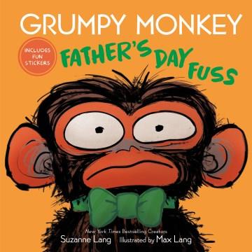 Grumpy Monkey Father's Day Fuss : Includes Fun Stickers! Cover Image