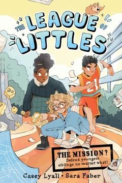 The League of Littles A Graphic Novel Cover Image
