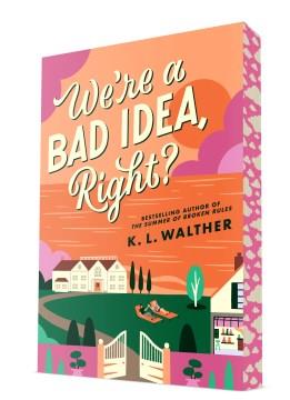 We're a Bad Idea, Right?. Cover Image