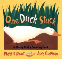 One duck stuck : a mucky ducky counting book  Cover Image