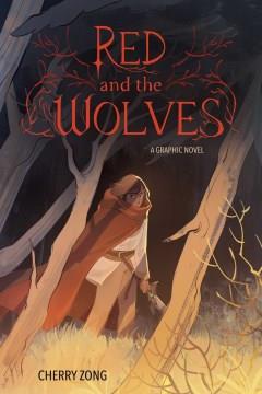 Red and the wolves a graphic novel  Cover Image