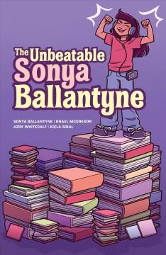 The Unbeatable Sonya Ballantyne Cover Image