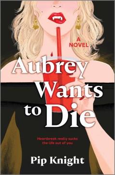 Aubrey Wants to Die. Cover Image