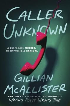 Caller Unknown : A Novel. Cover Image