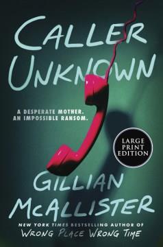 Caller Unknown A Novel. Cover Image