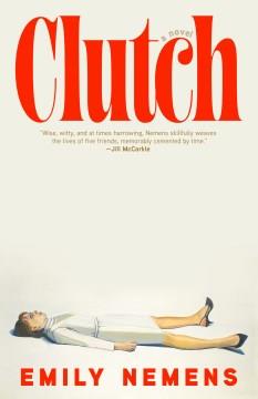 Clutch : a novel  Cover Image