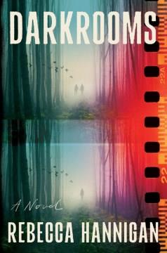 Darkrooms : a novel  Cover Image