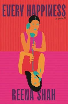 Every happiness : a novel  Cover Image