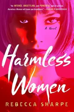 Harmless Women : A Novel. Cover Image