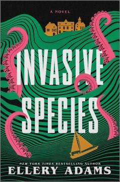 Invasive Species : A Novel. Cover Image