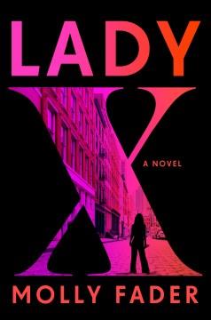 Lady X : A Novel. Cover Image