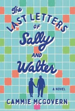 The Last Letters of Sally and Walter : A Novel. Cover Image