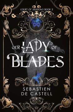 Our Lady of Blades. Cover Image