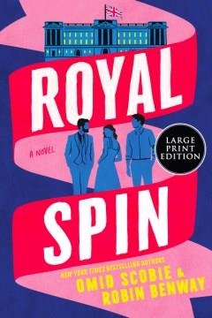 Royal spin a novel  Cover Image