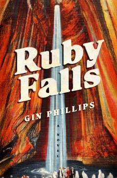 Ruby Falls : A Novel. Cover Image