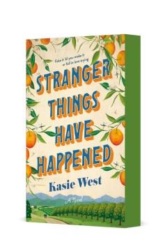 Stranger Things Have Happened : A Novel. Cover Image